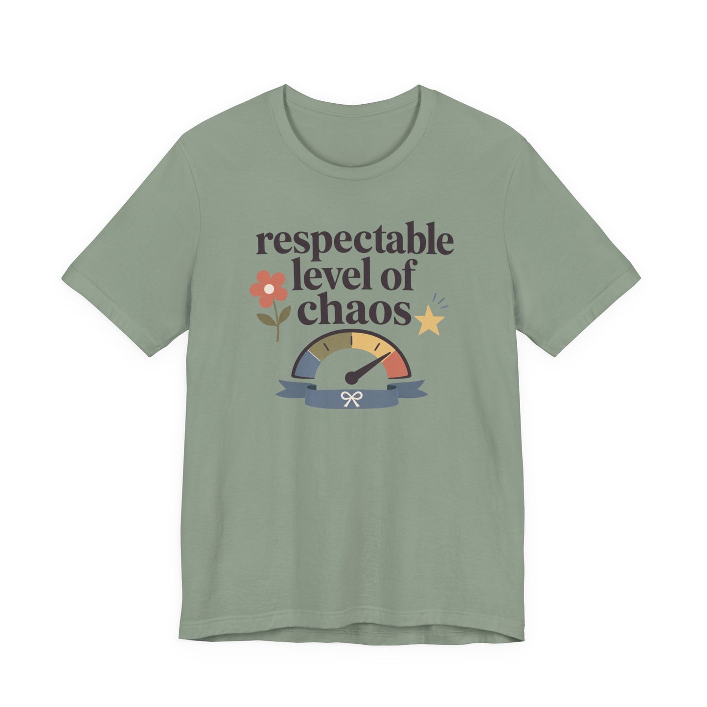 "Respectable Level Of Chaos" T-Shirt