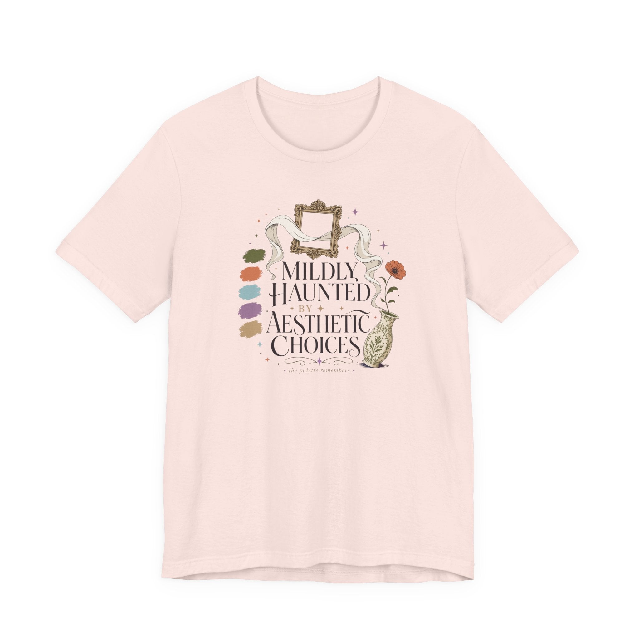 "Mildly Haunted By Aesthetic Choices" T-Shirt