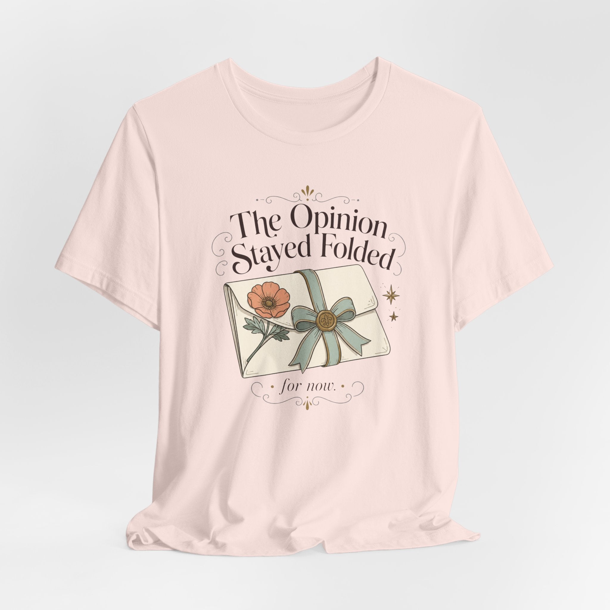 "The Opinion Stayed Folded" T-Shirt