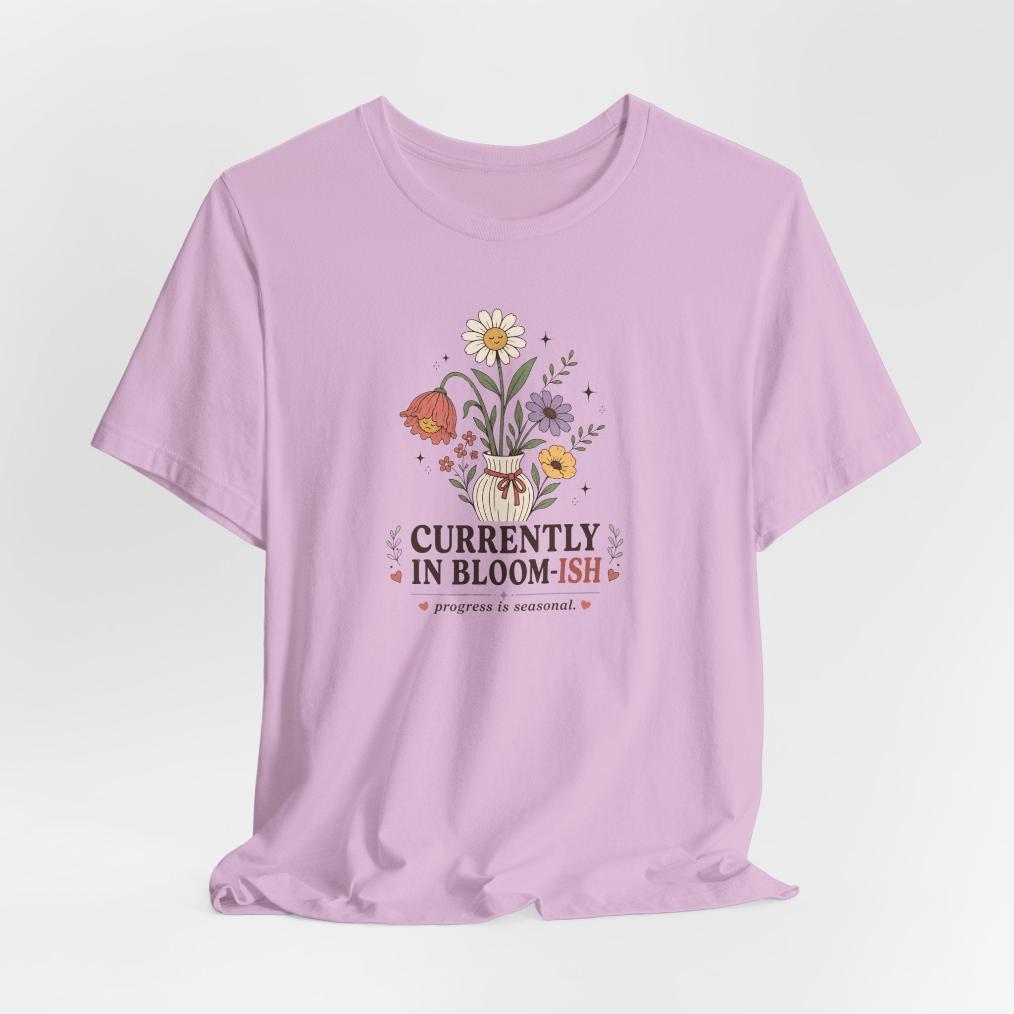 "Currently In Bloom-ish" T-Shirt