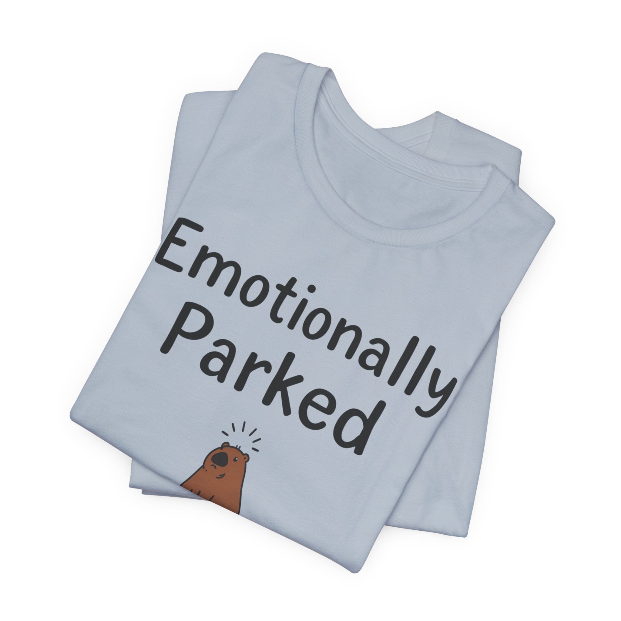 "Emotionally Parked" T-Shirt