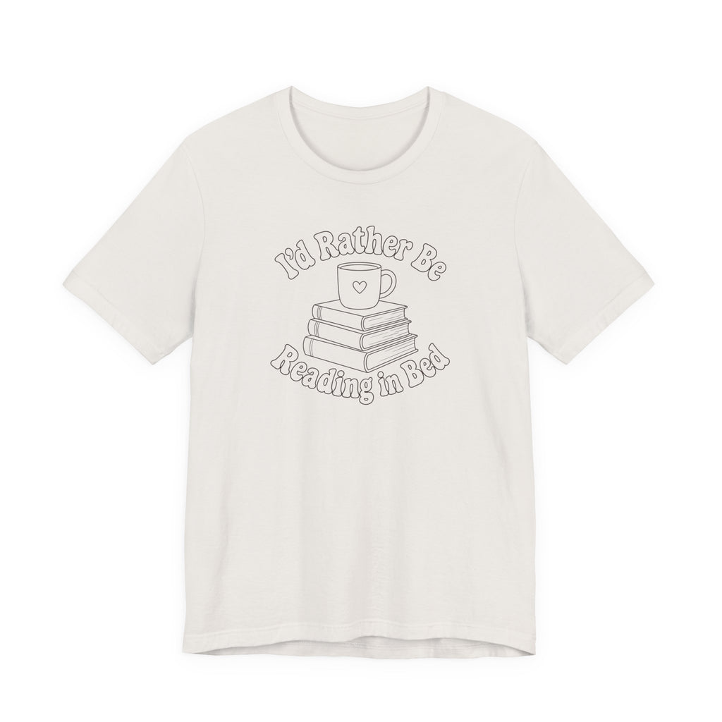 "I'd Rather Be Reading In Bed"