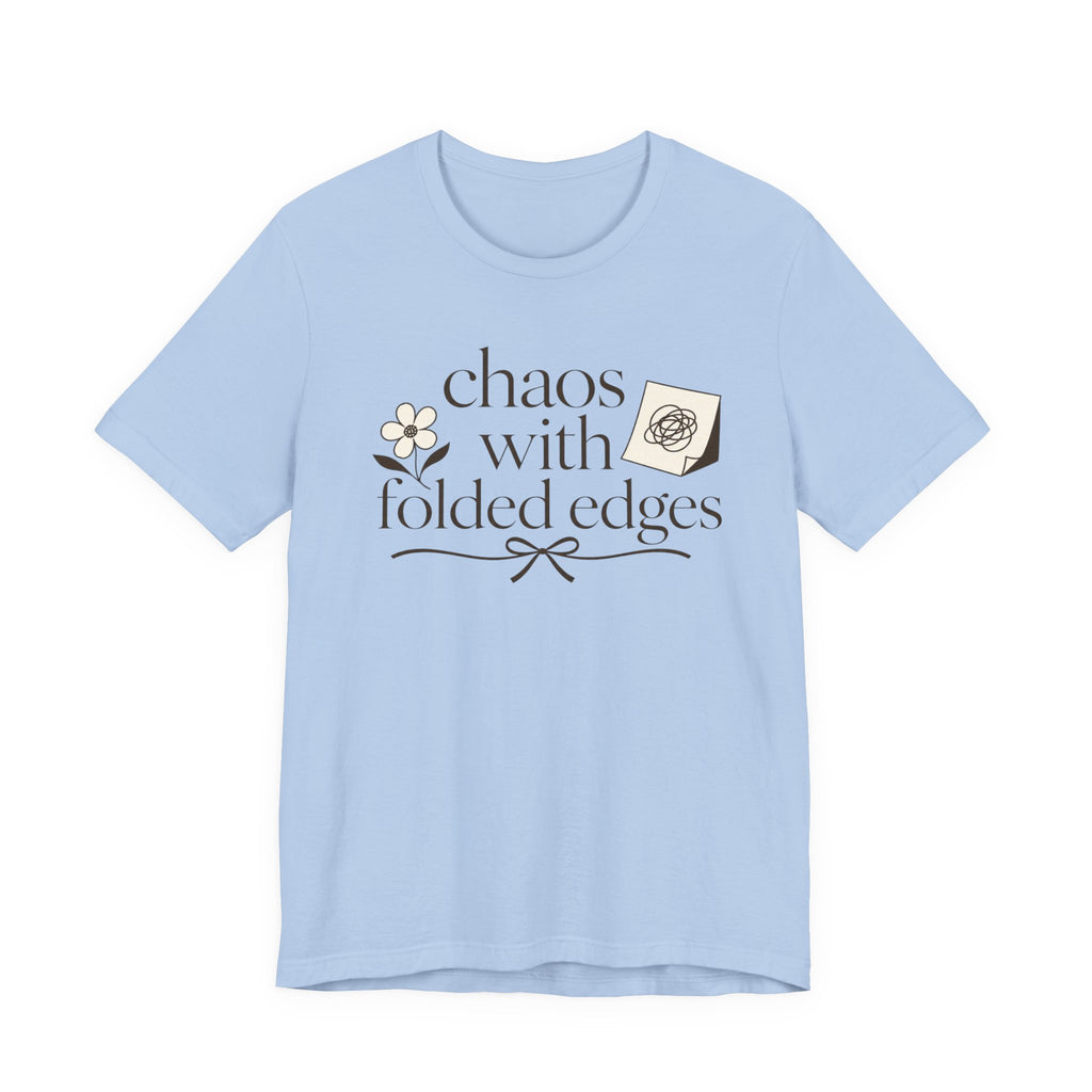 "Chaos With Folded Edges" T-Shirt