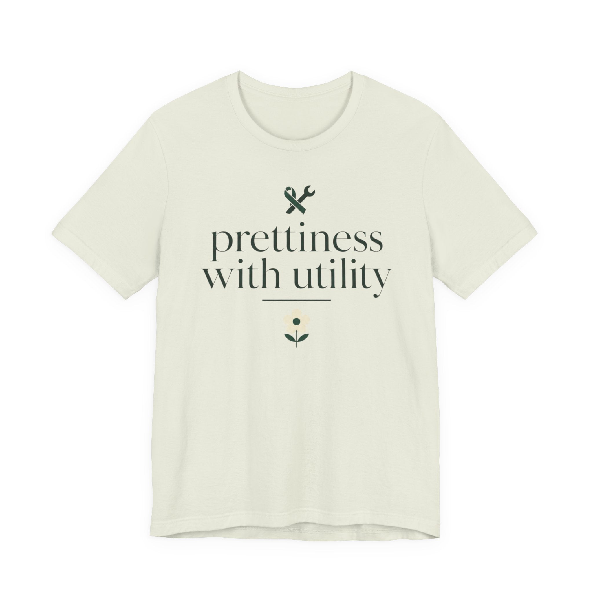 "Prettiness With Utility" T-Shirt