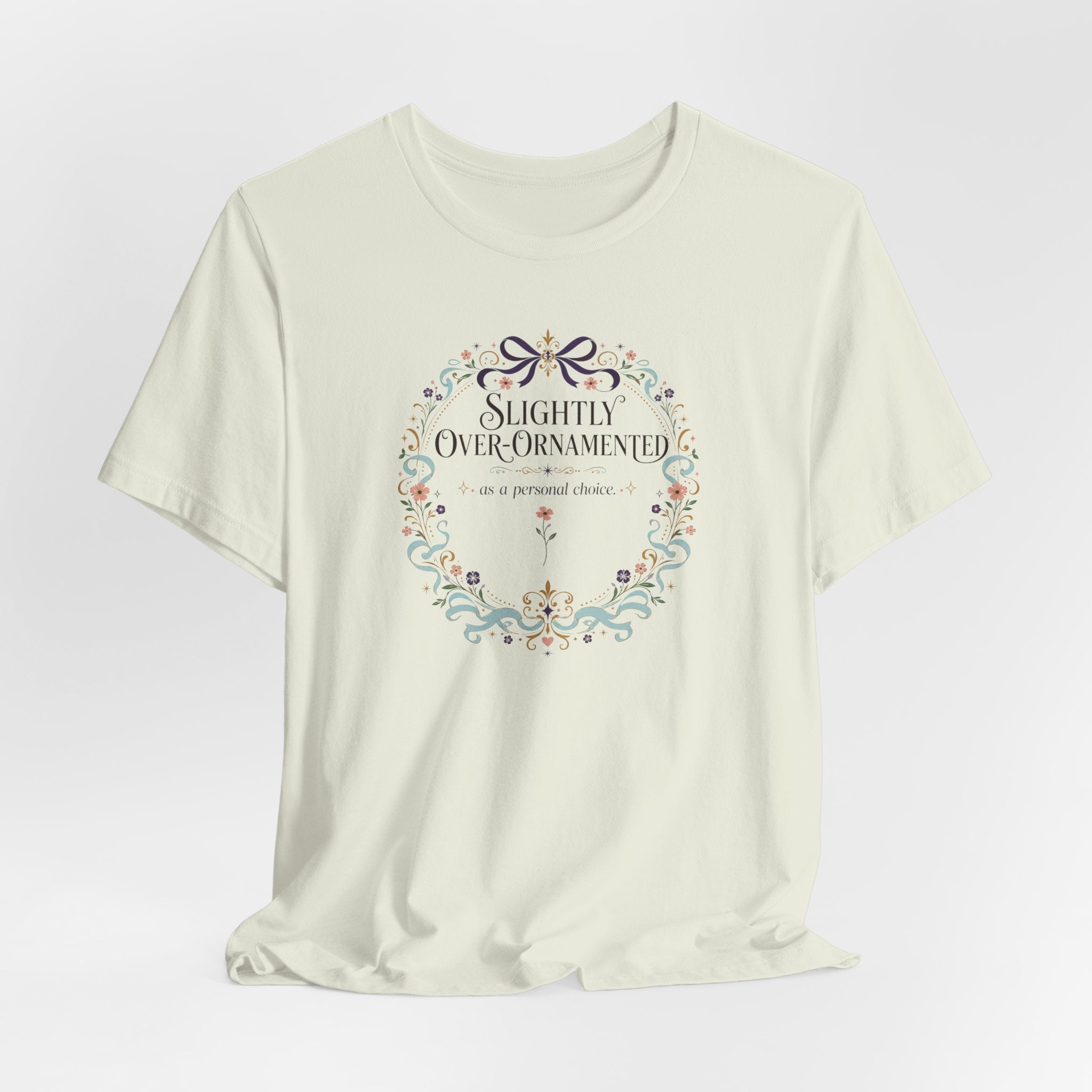 "Slightly Over Ornamented" T-Shirt