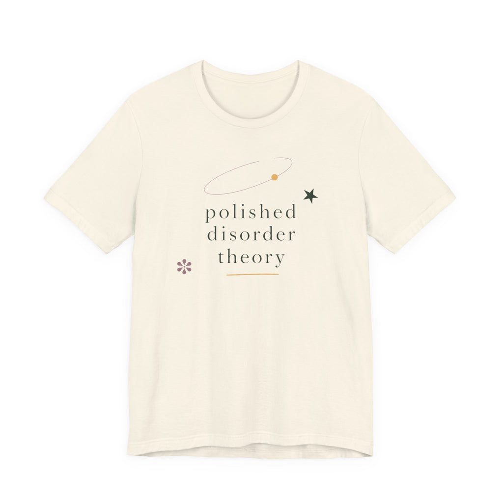 "Polished Disorder Theory" T-Shirt