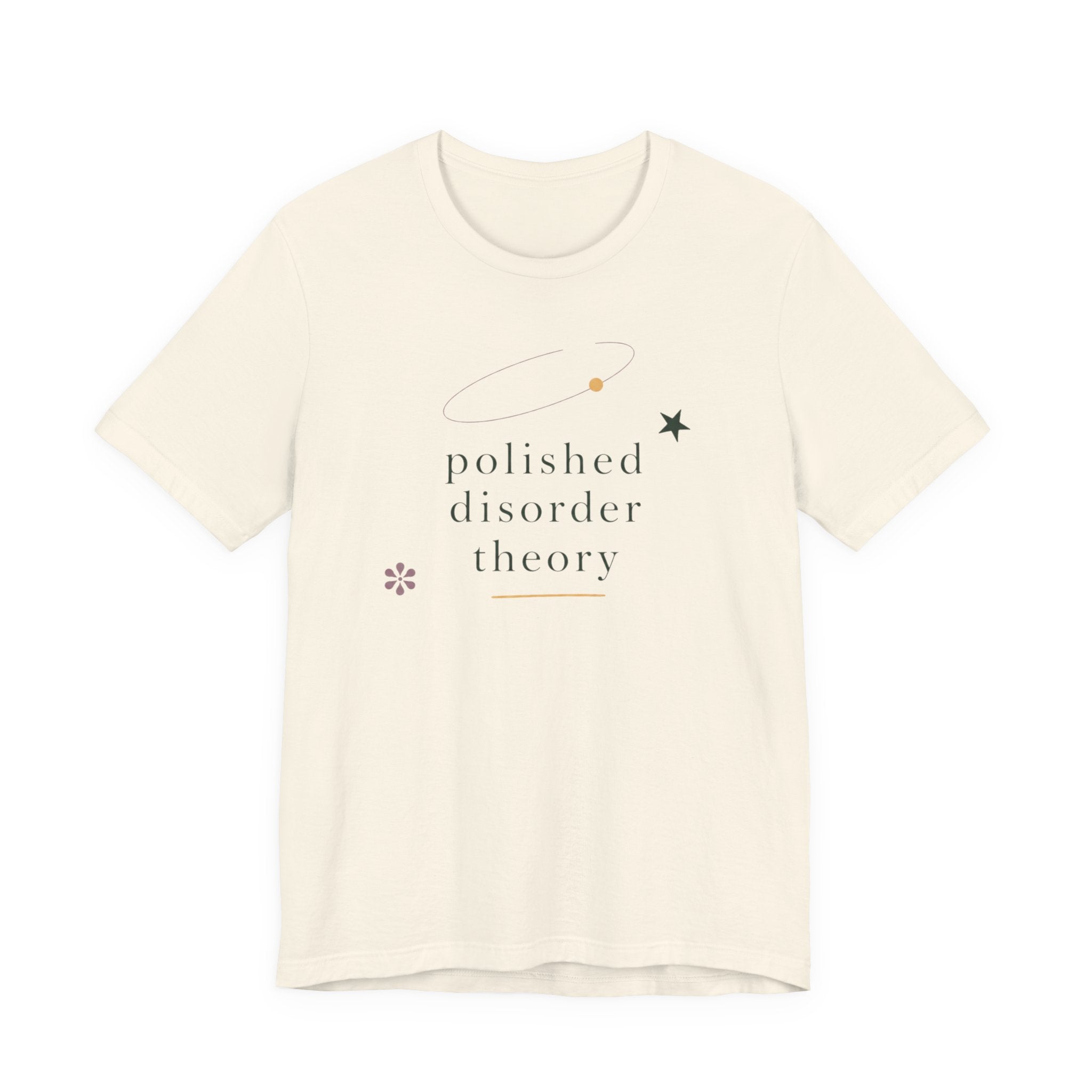 "Polished Disorder Theory" T-Shirt
