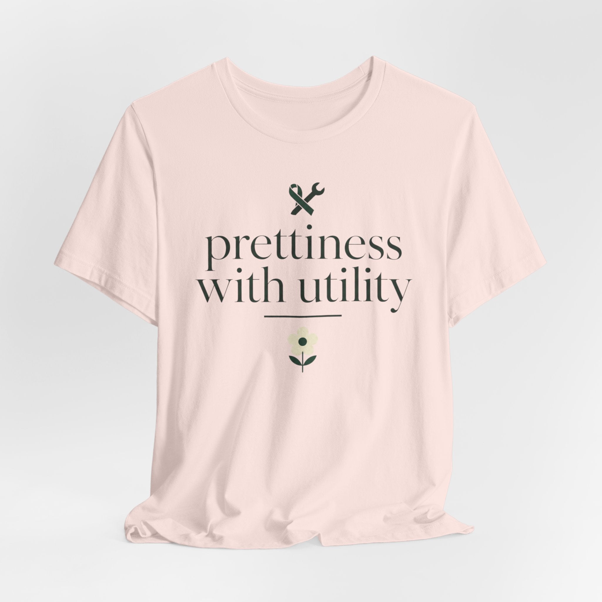 "Prettiness With Utility" T-Shirt