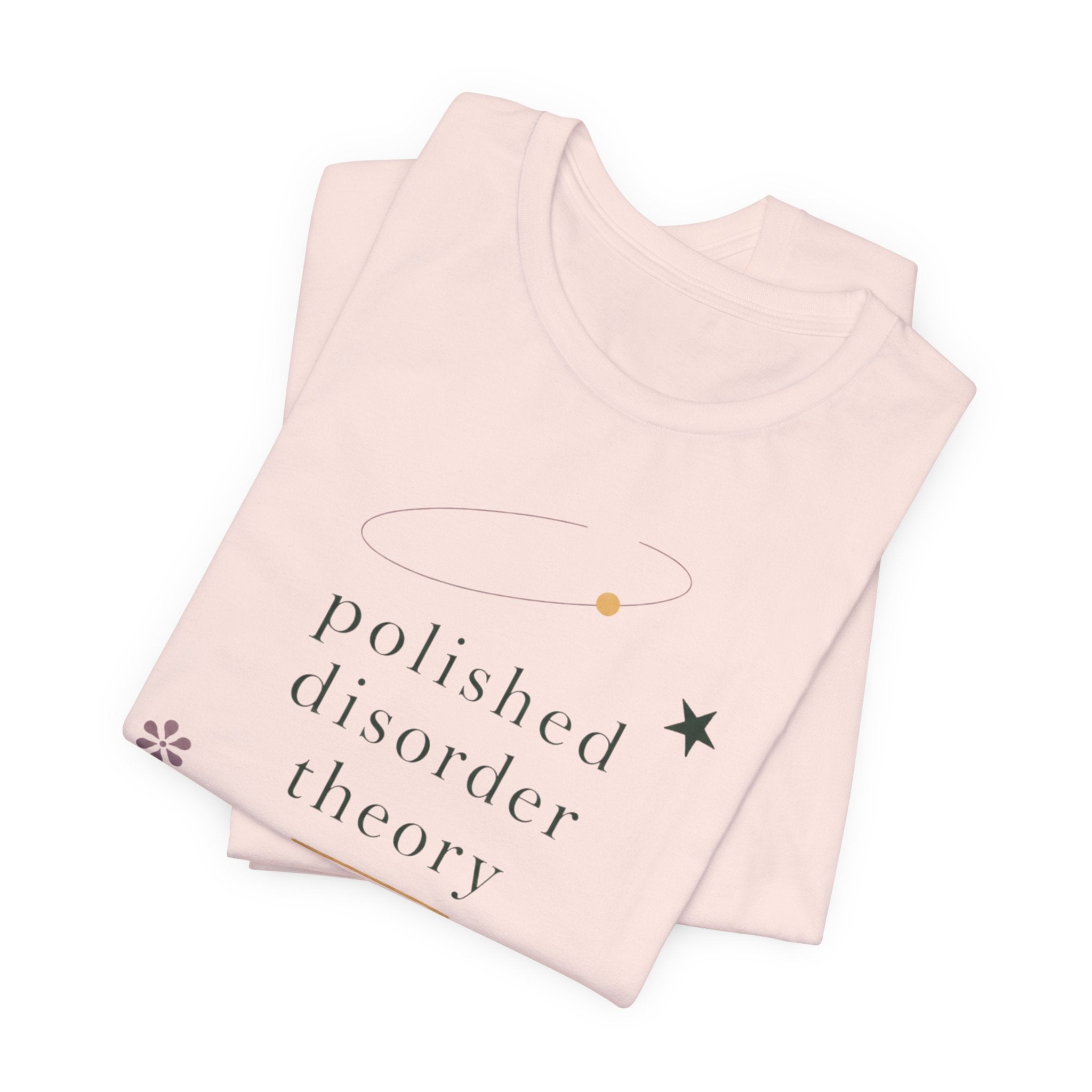 "Polished Disorder Theory" T-Shirt