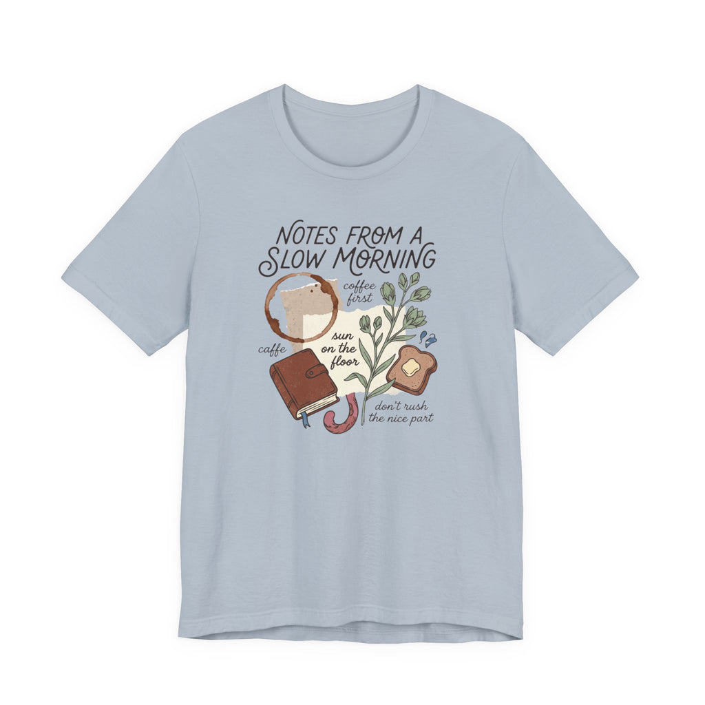 "Notes From A Slow Morning" T-Shirt