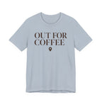 "Out for Coffee" T-Shirt