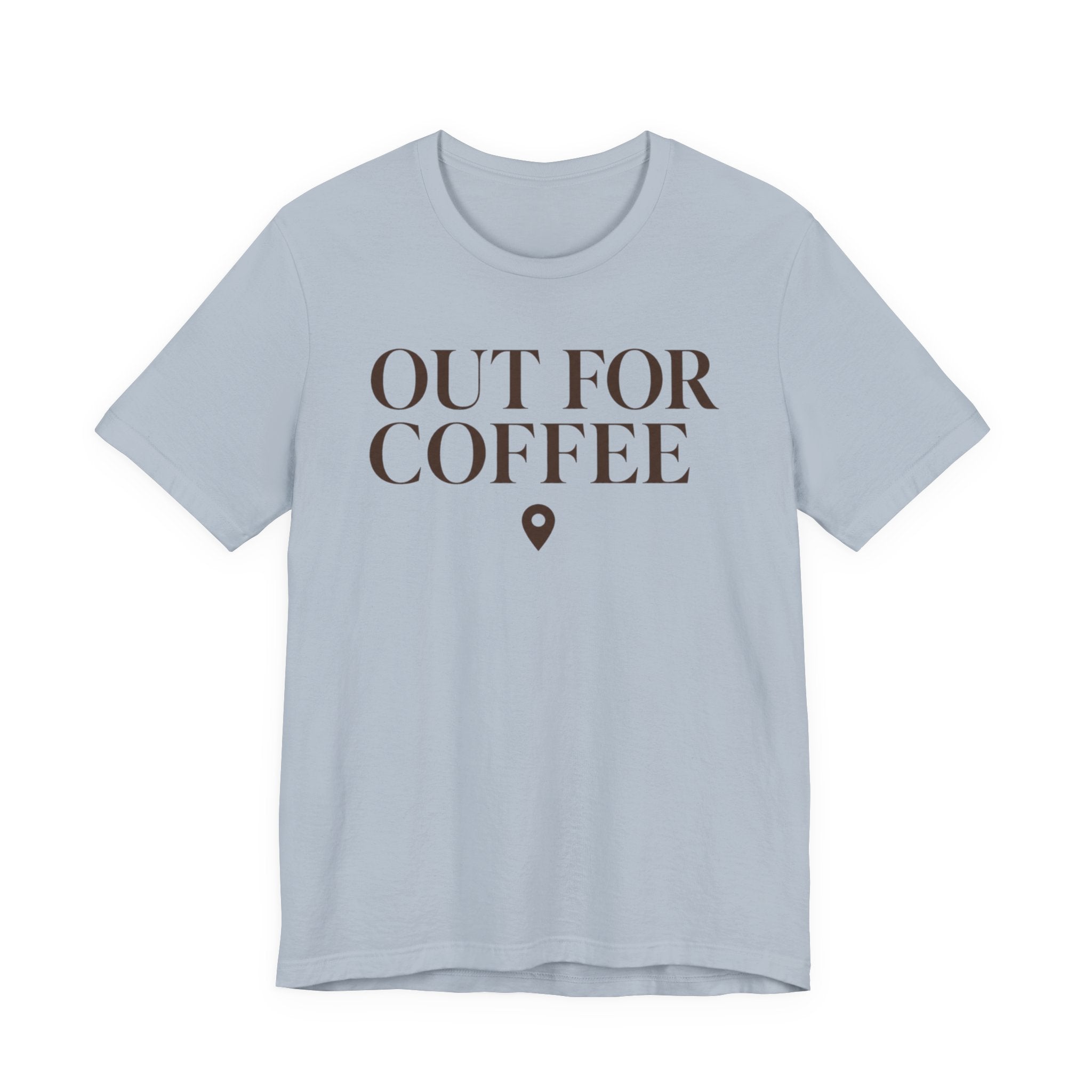 "Out for Coffee" T-Shirt