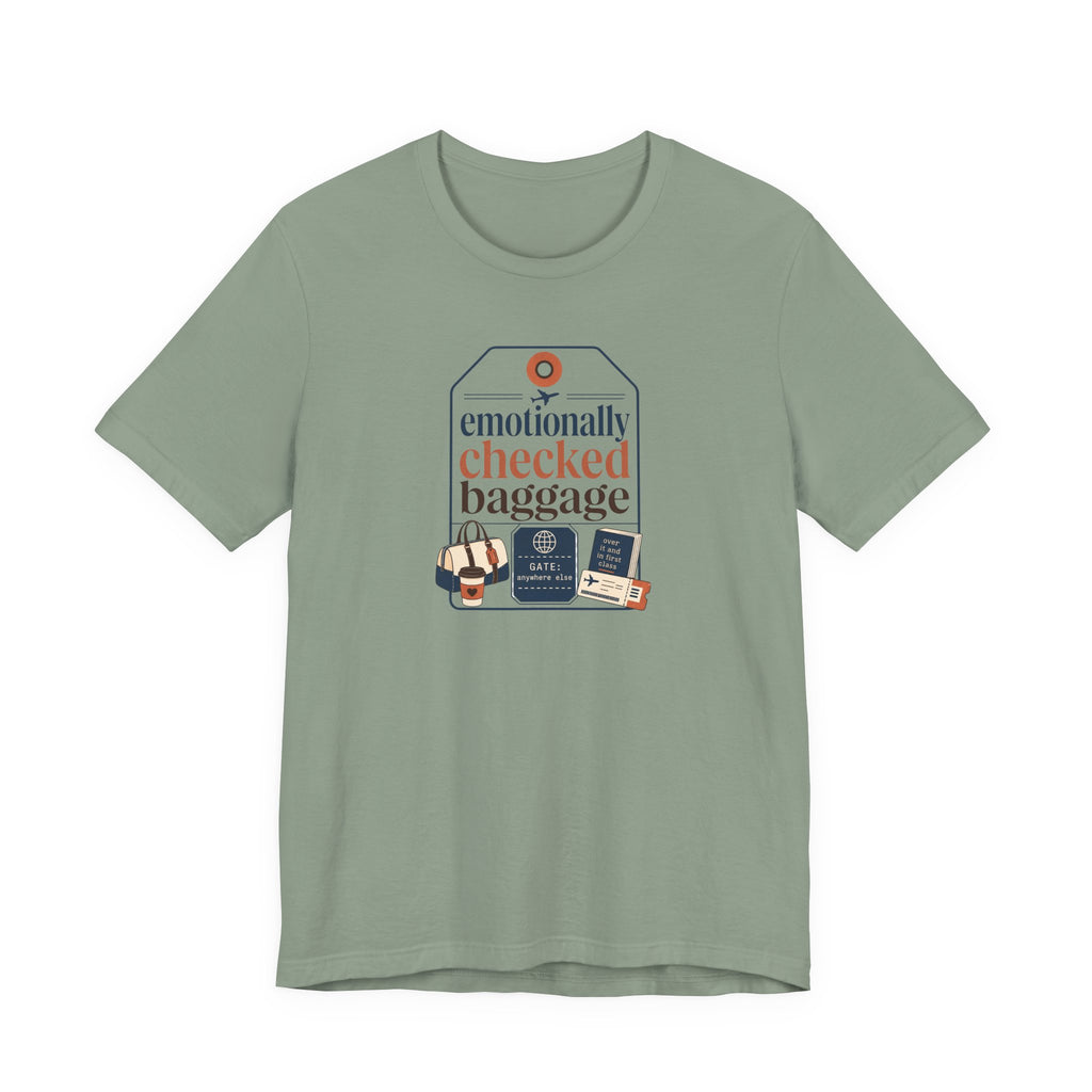 "Emotionally Checked Baggage" T-Shirt