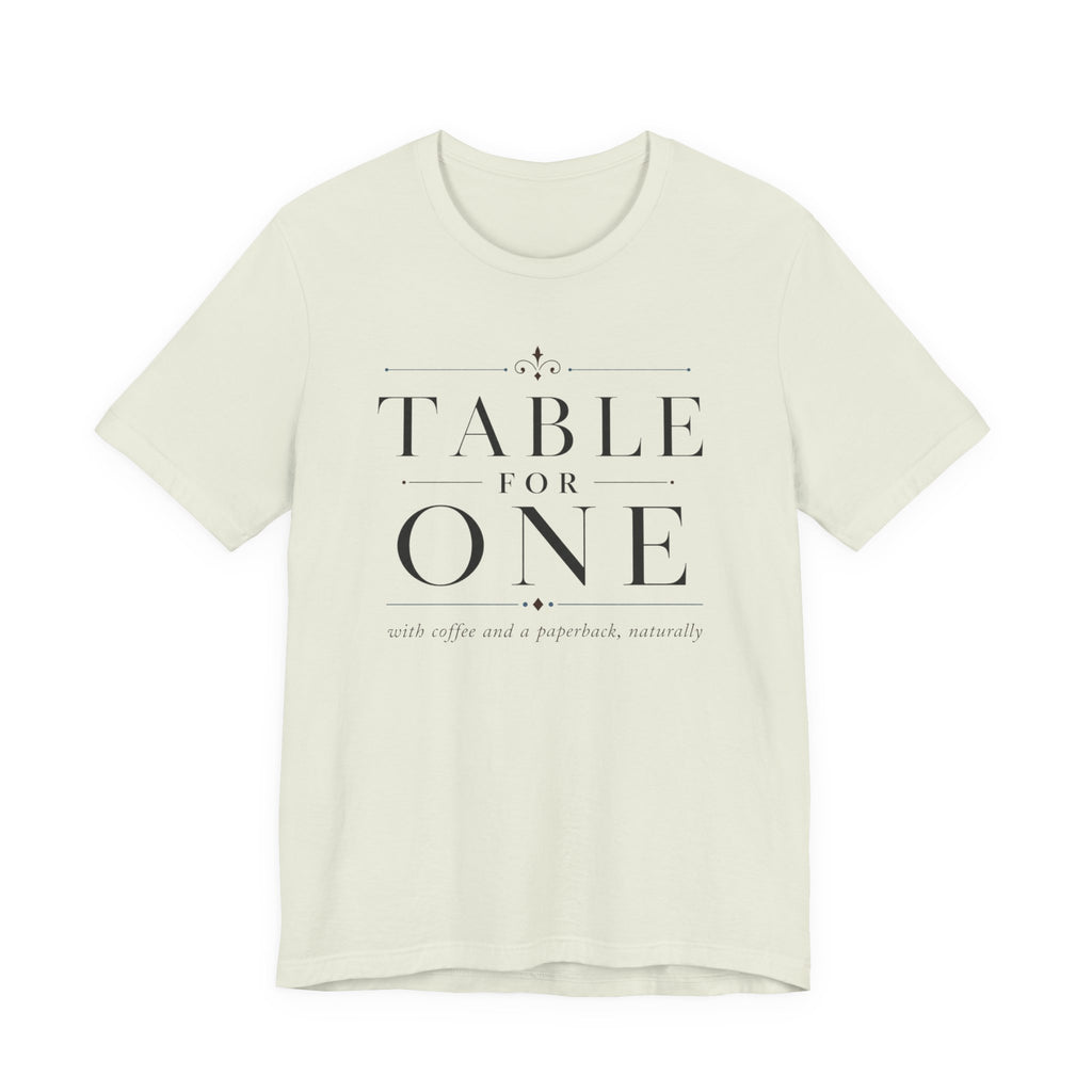 "Table For One" LT T-Shirt