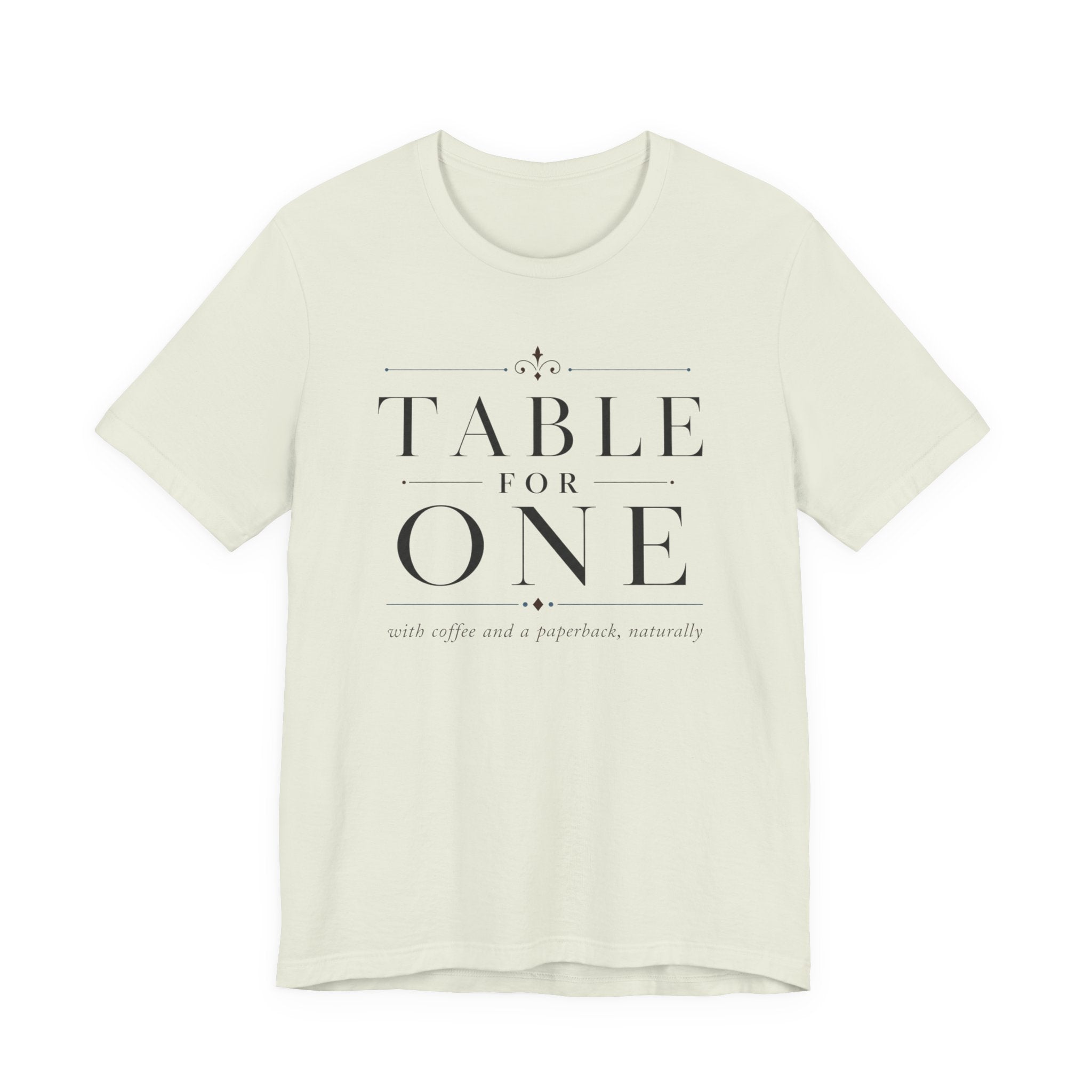 "Table For One" LT T-Shirt