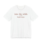 "Into the Wilds of the Book Store" T-Shirt