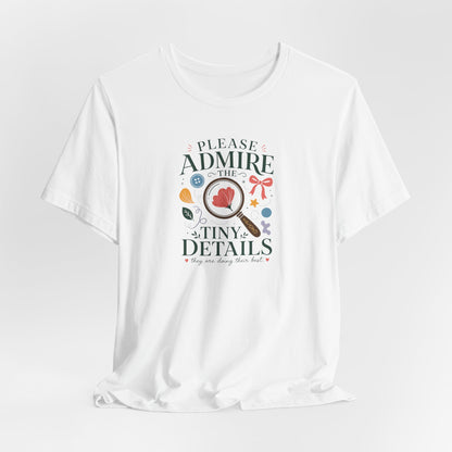 "Tiny Details" T-Shirt