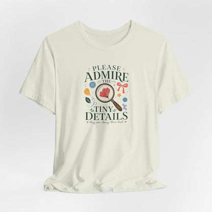 "Tiny Details" T-Shirt