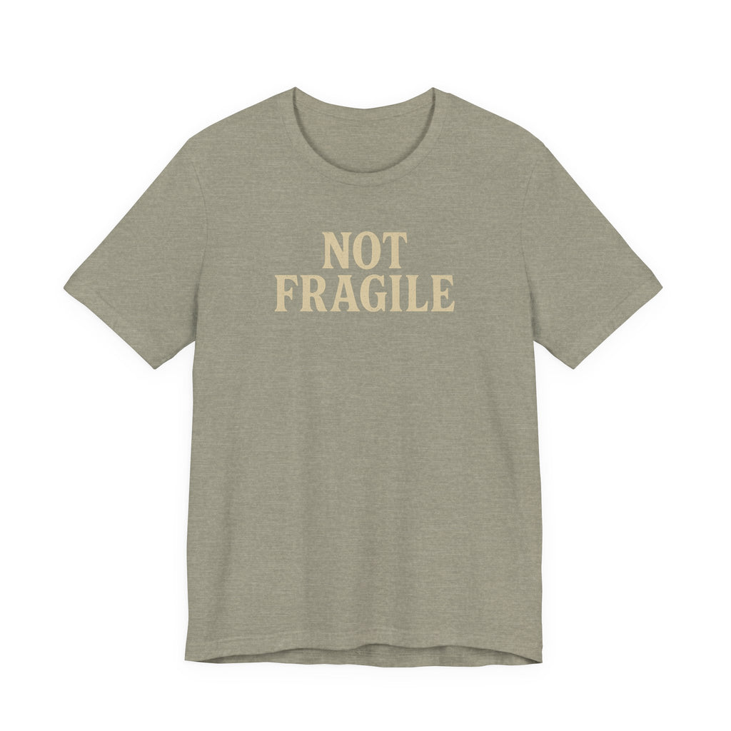 "Not Fragile" T-Shirt