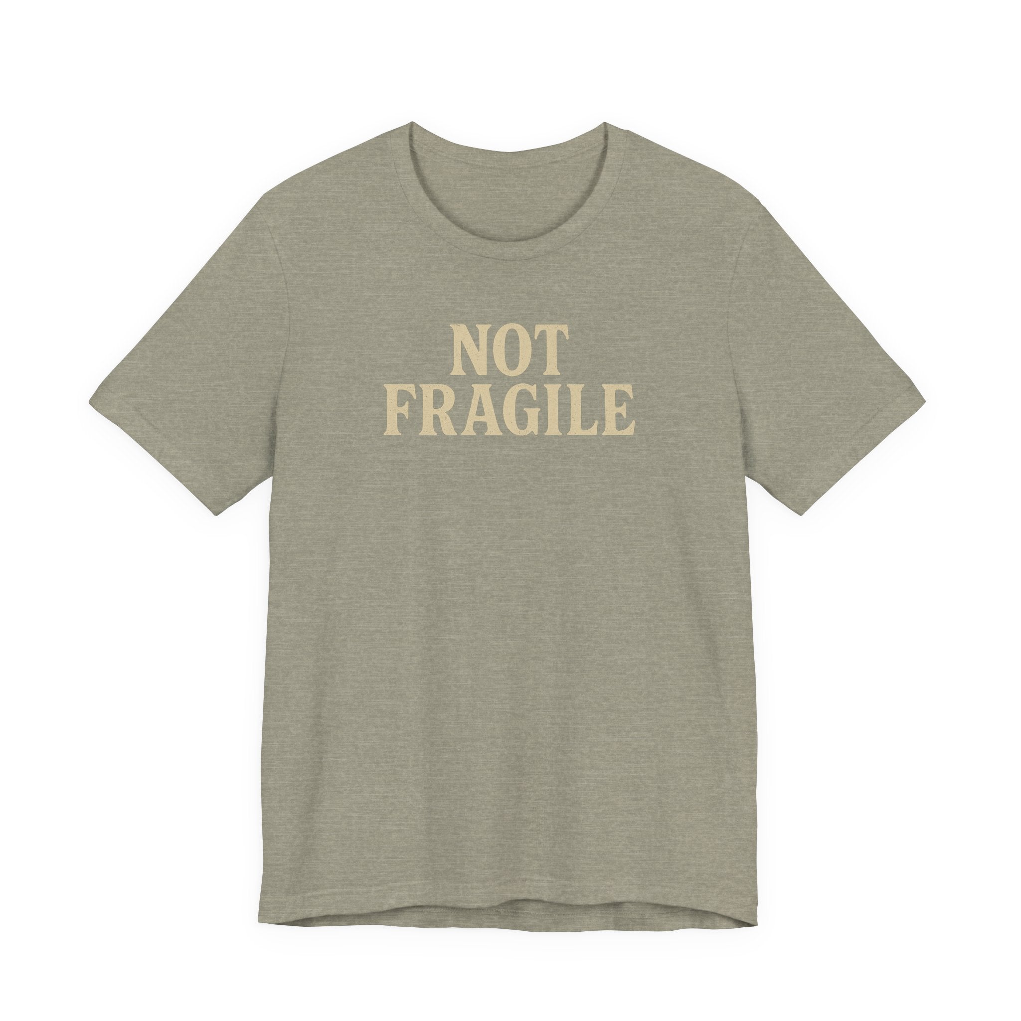 "Not Fragile" T-Shirt