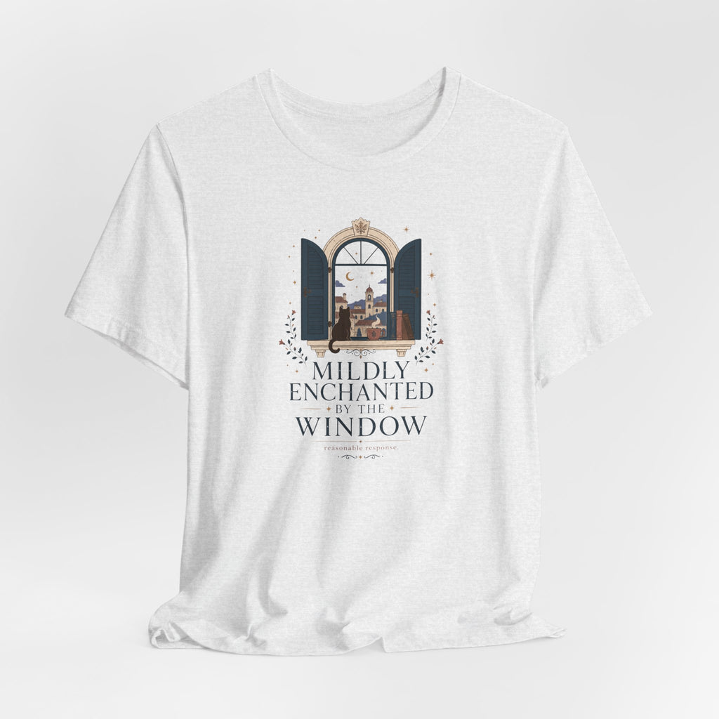 "Mildly Enchanted By The Window" T-Shirt