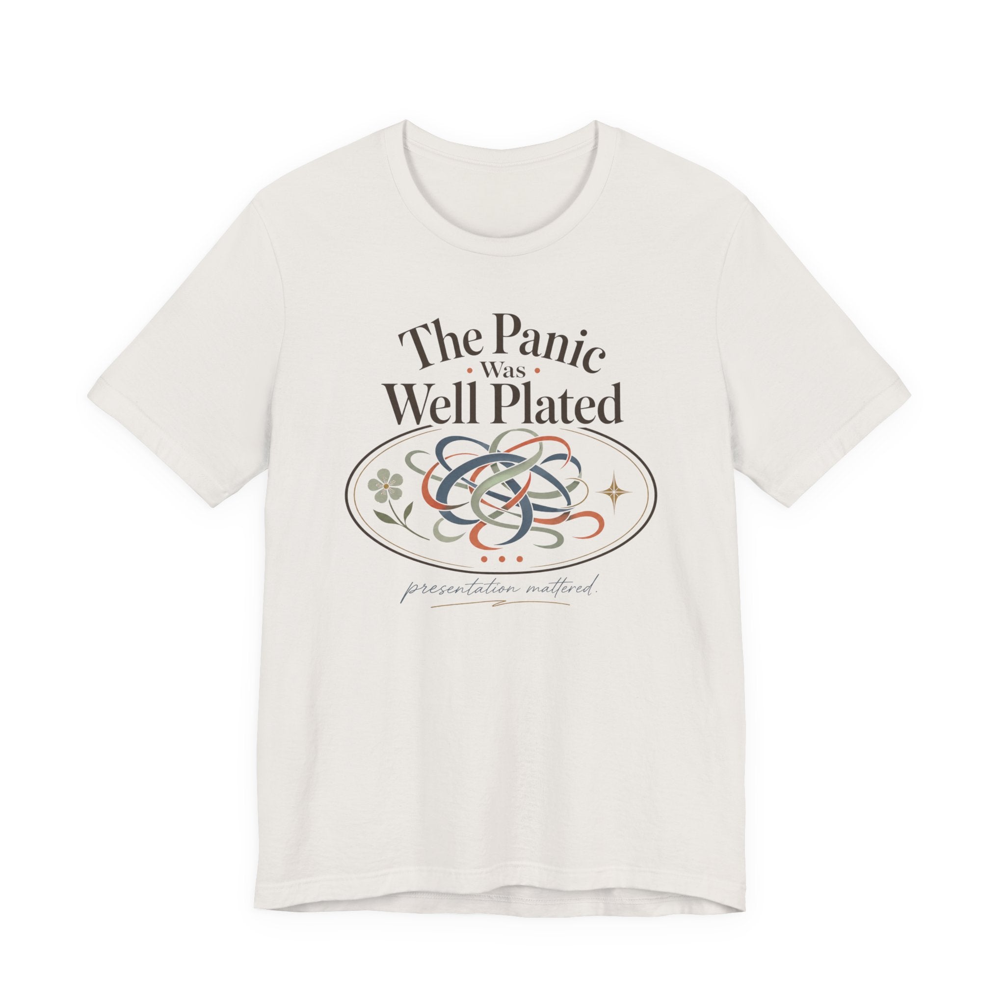 "The Panic Was Well Plated" T-Shirt
