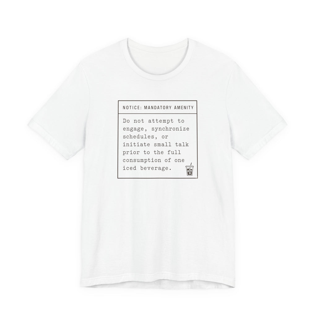 "Mandatory Amenity" T-Shirt