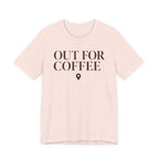 "Out for Coffee" T-Shirt