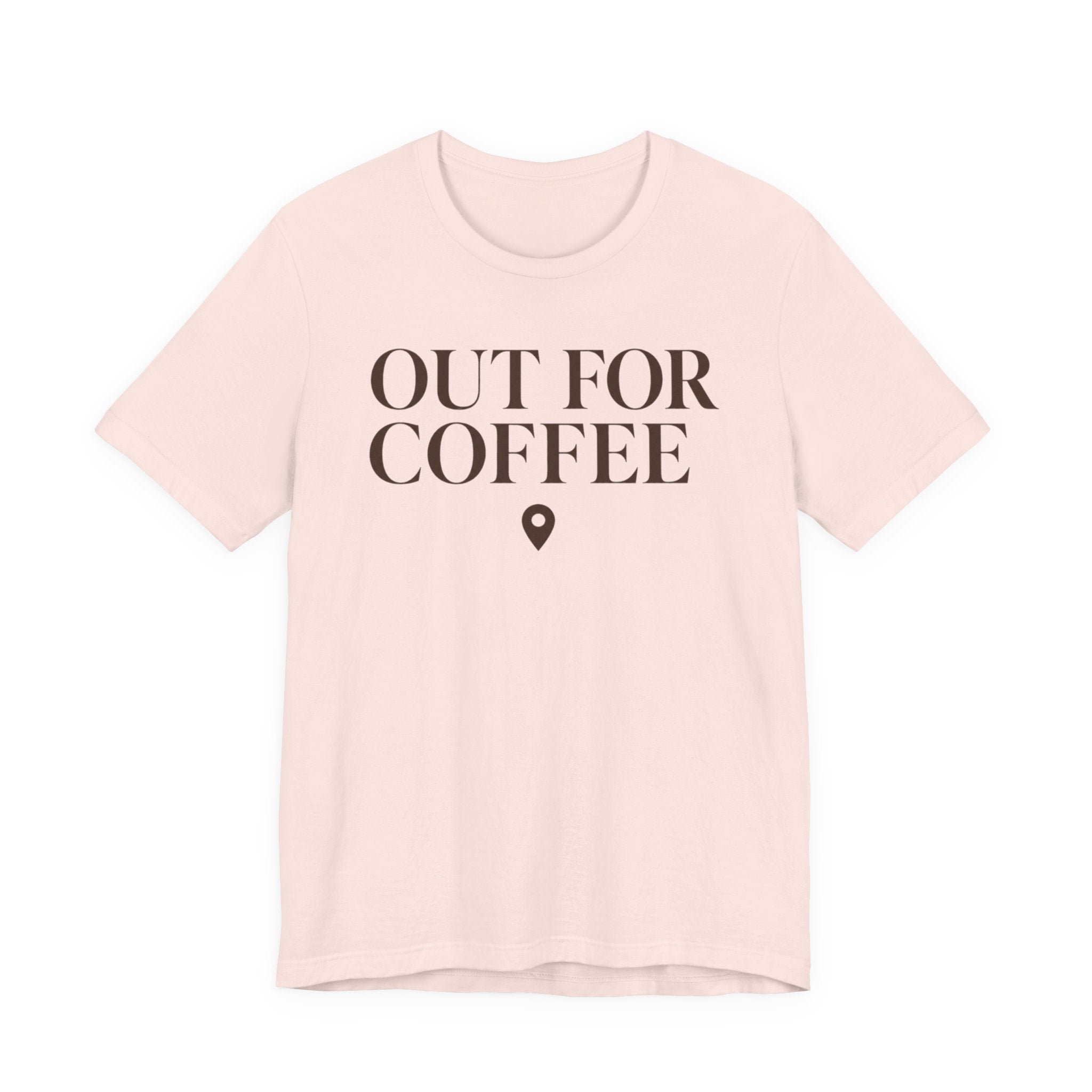 "Out for Coffee" T-Shirt