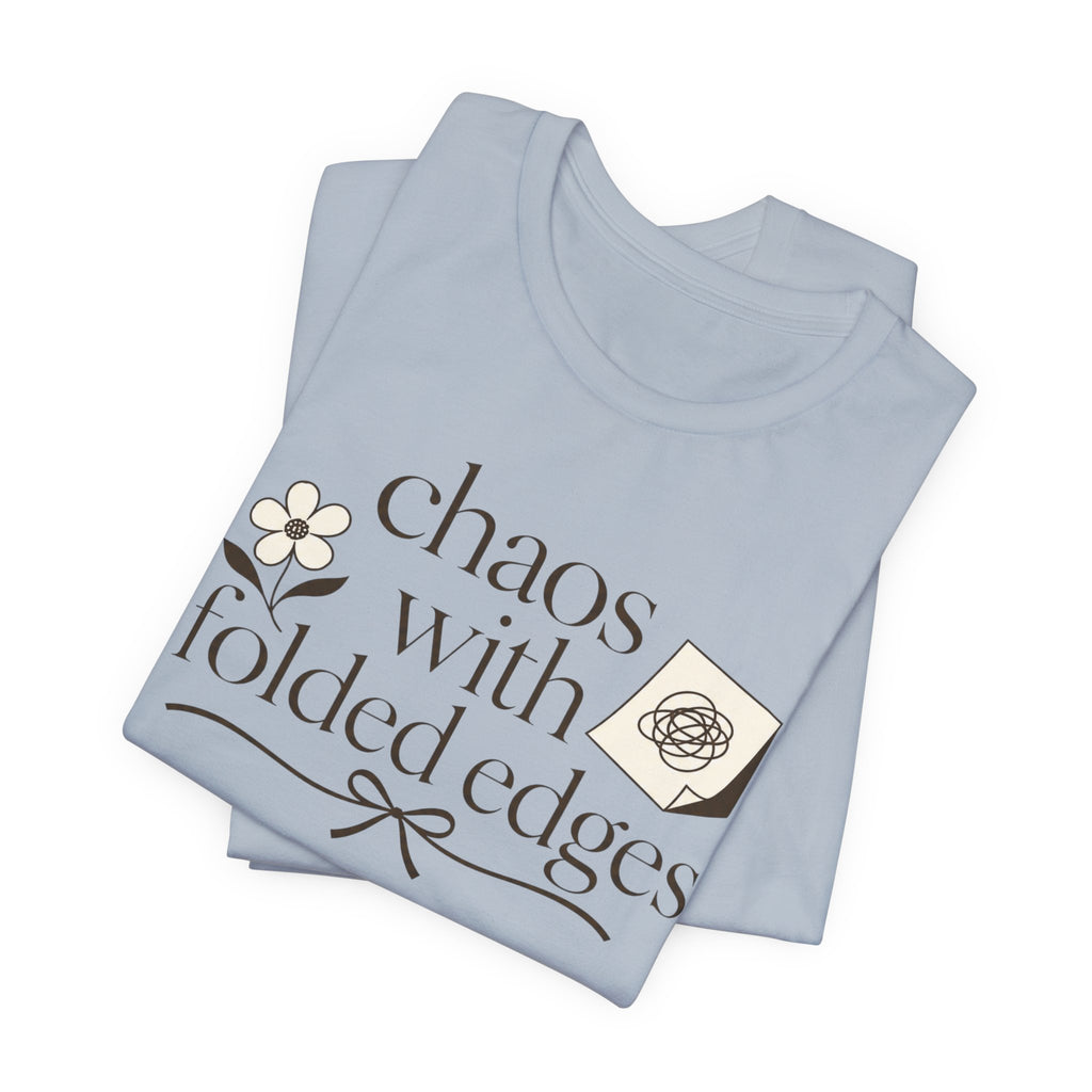 "Chaos With Folded Edges" T-Shirt