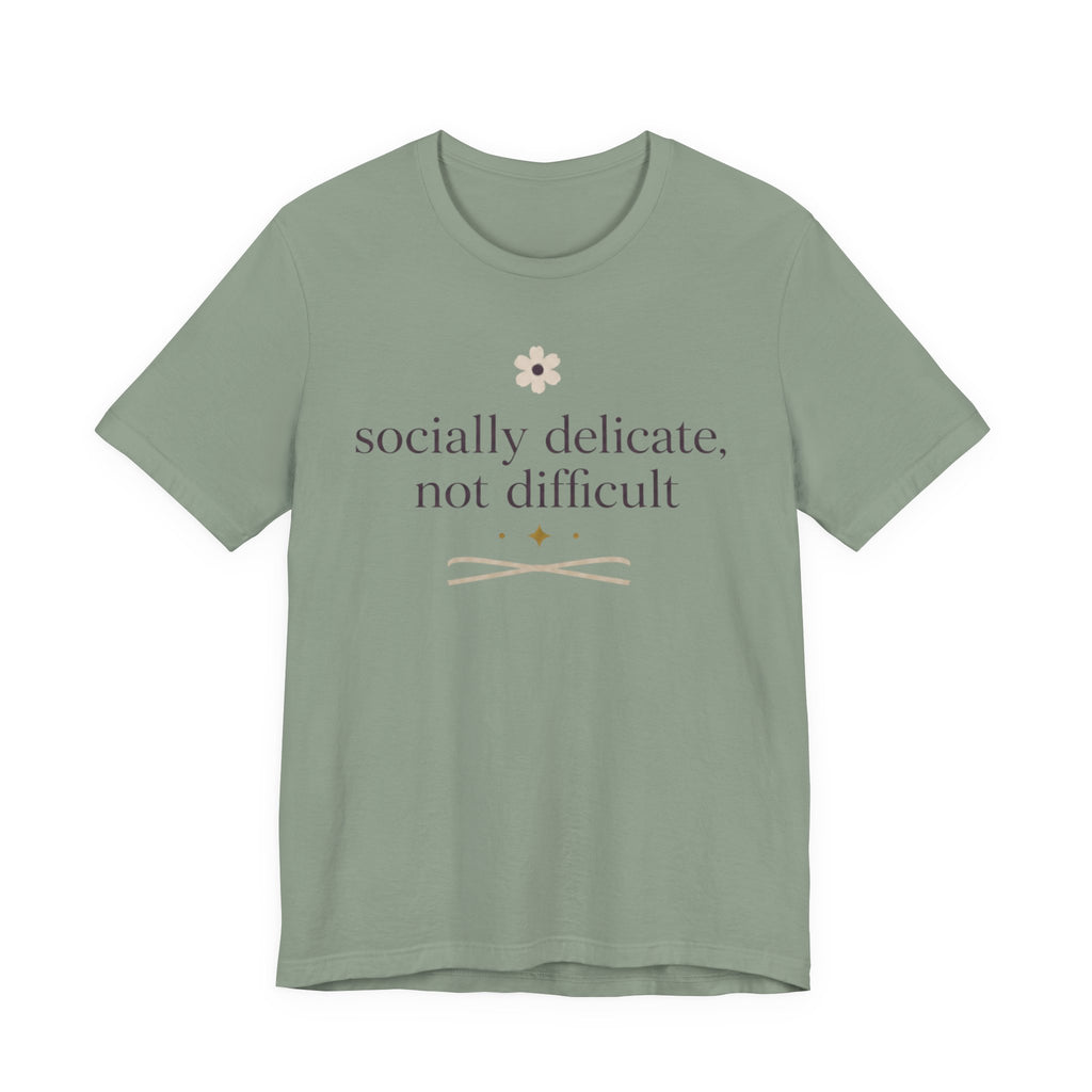 Socially Delicate Not Difficult" T-Shirt