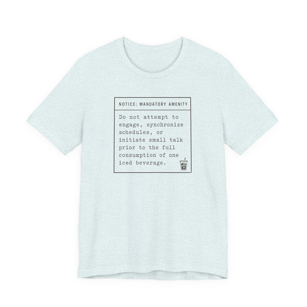 "Mandatory Amenity" T-Shirt