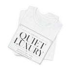 "Quiet Luxury" T-Shirt