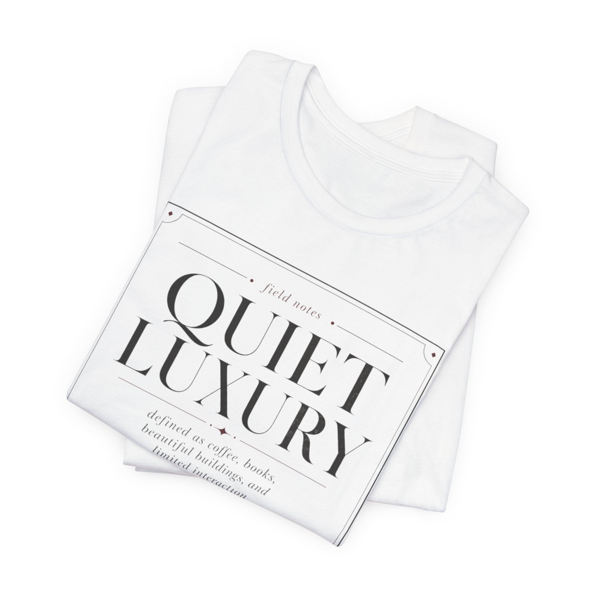 "Quiet Luxury" T-Shirt