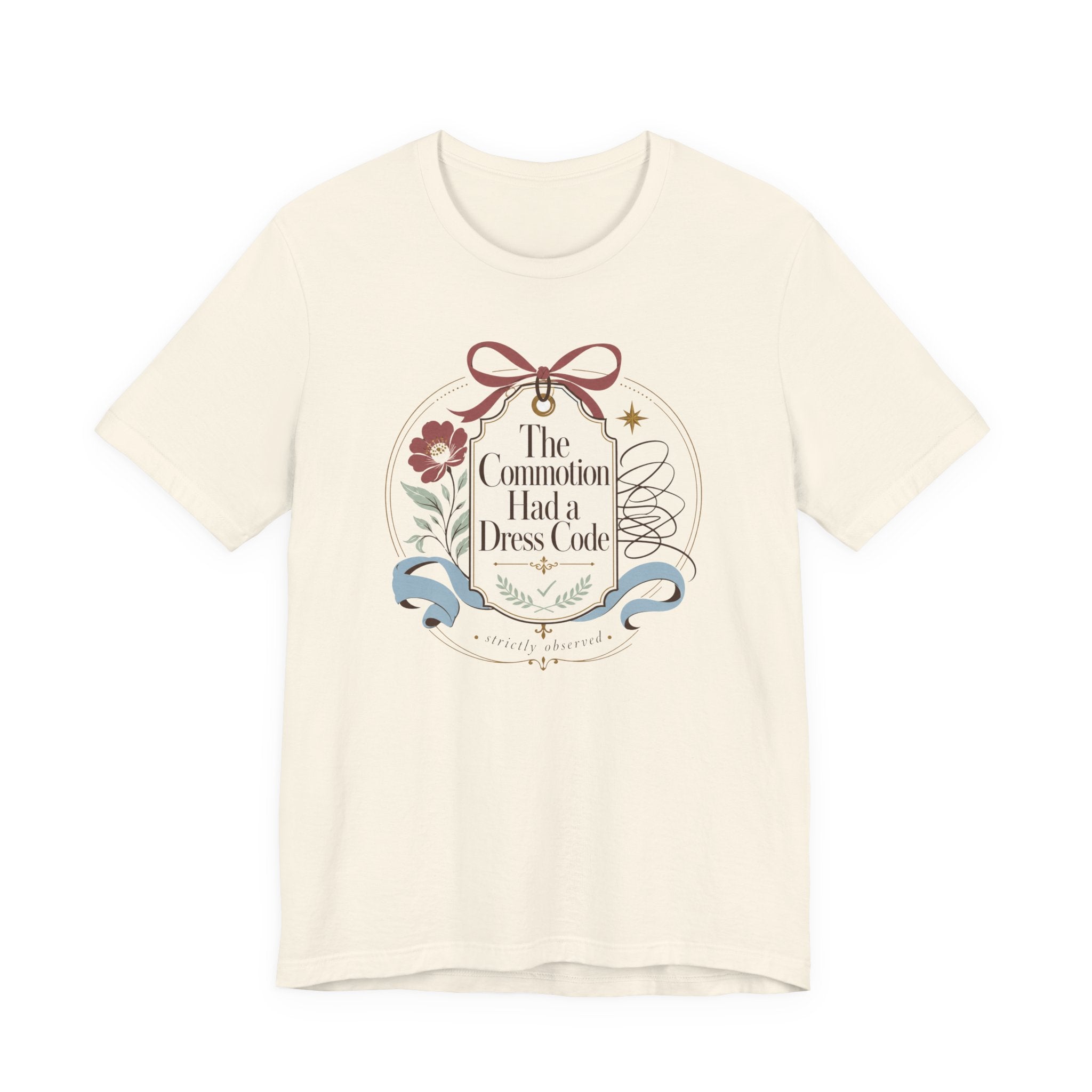 "The Commotion Had A Dress Code" T-Shirt