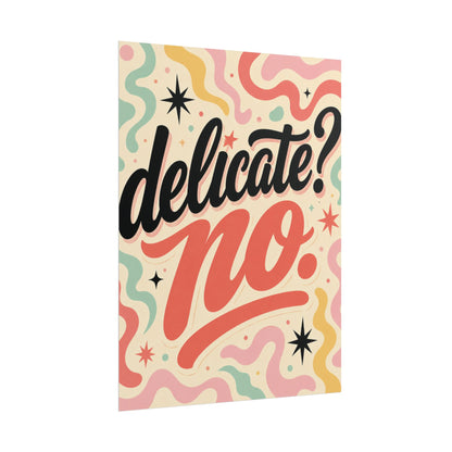 ¿Delicado? No. - Cartel
