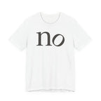 "no" T-Shirt
