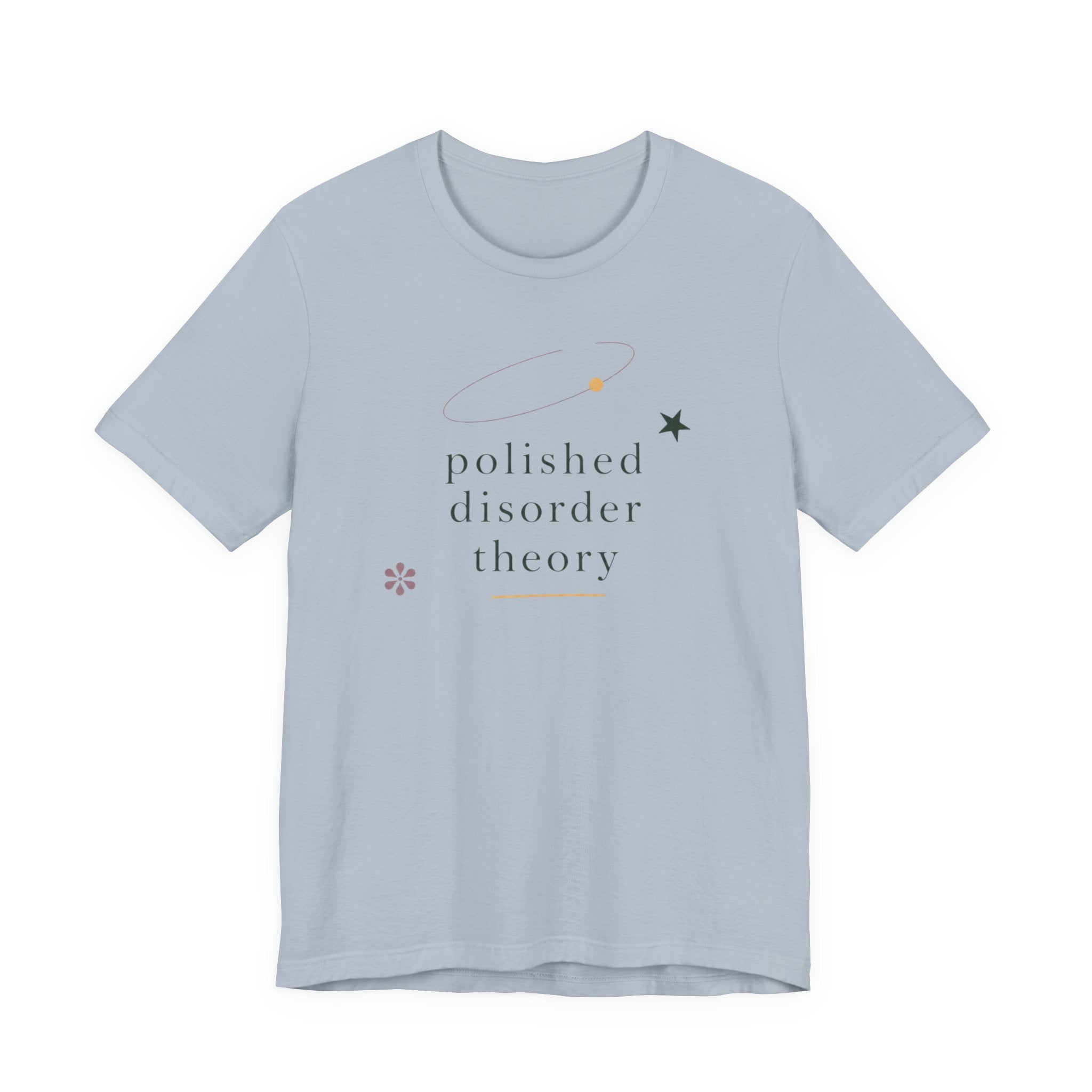 "Polished Disorder Theory" T-Shirt