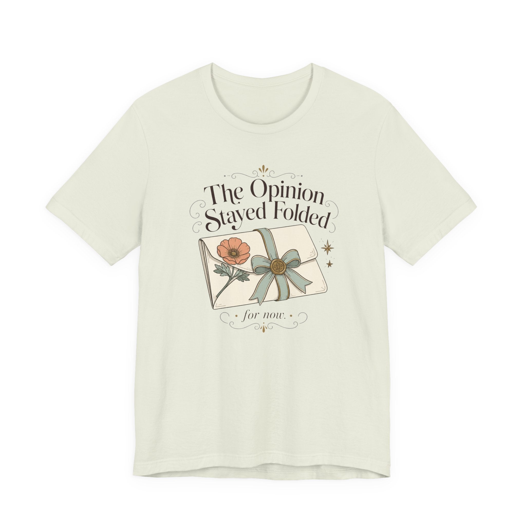 "The Opinion Stayed Folded" T-Shirt