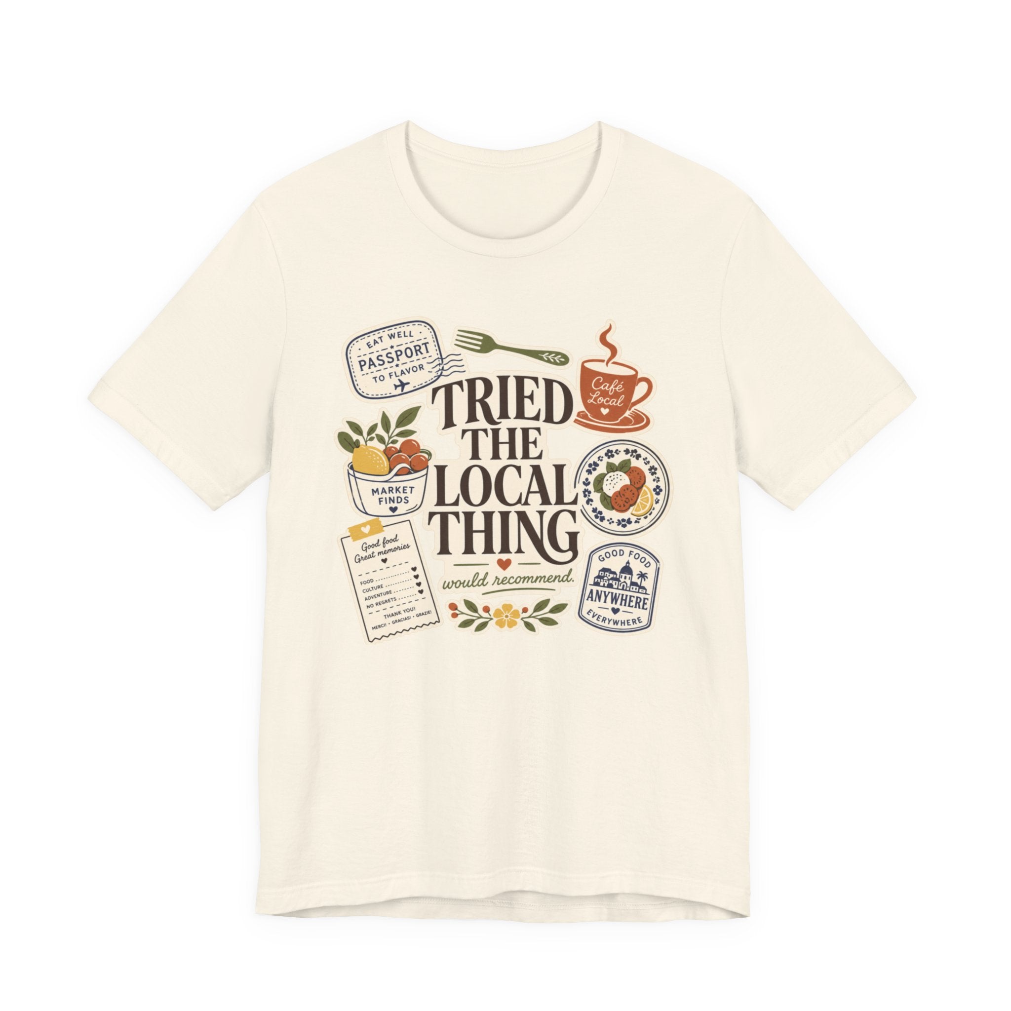 "Tried The Local Thing" T-Shirt