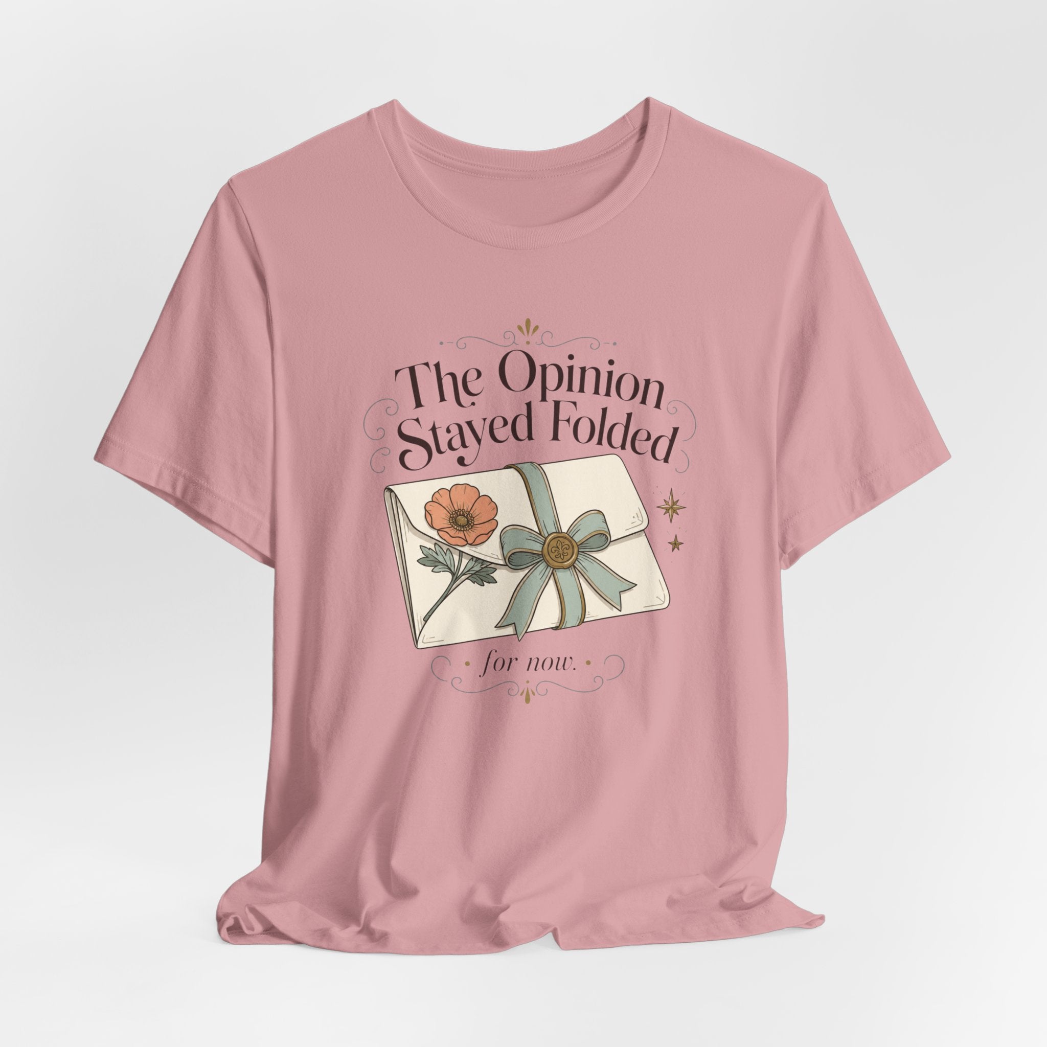 "The Opinion Stayed Folded" T-Shirt