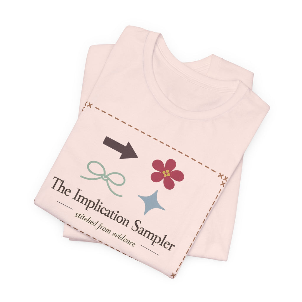 "The Implication Sampler" T-Shirt