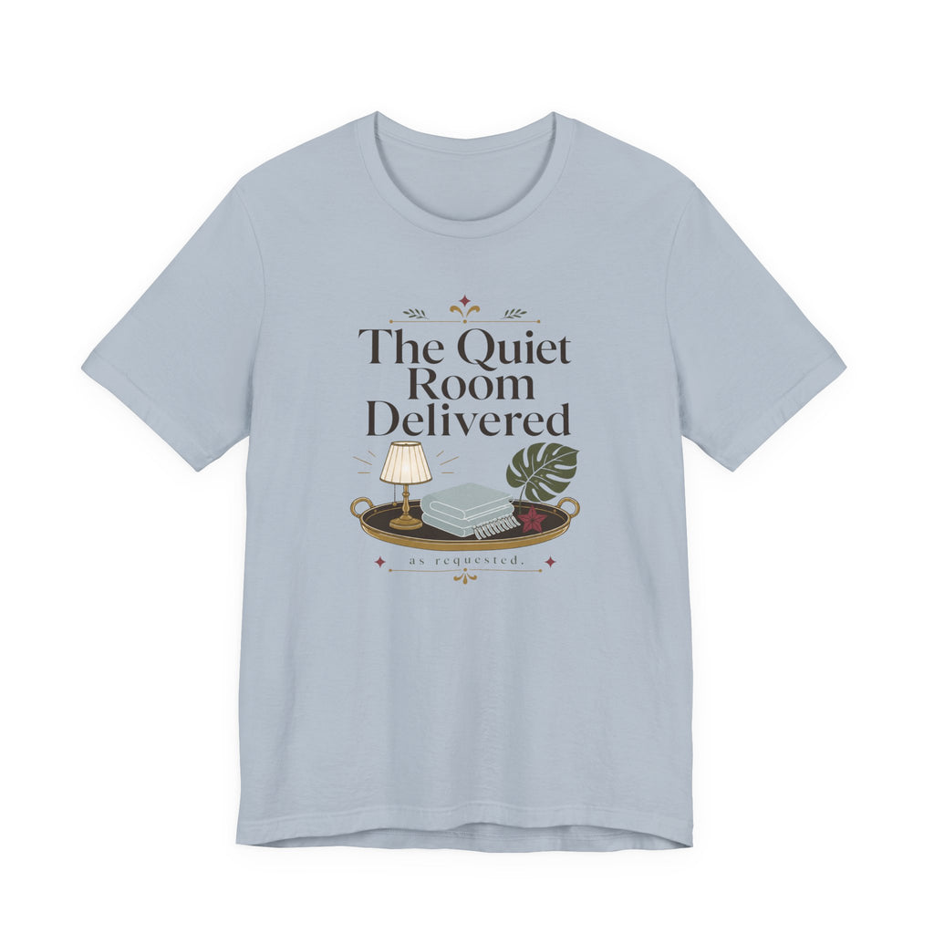 "The Quiet Room Delivered" T-Shirt