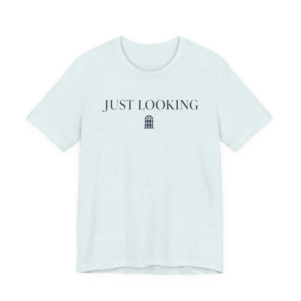 "Just Looking" T-Shirt