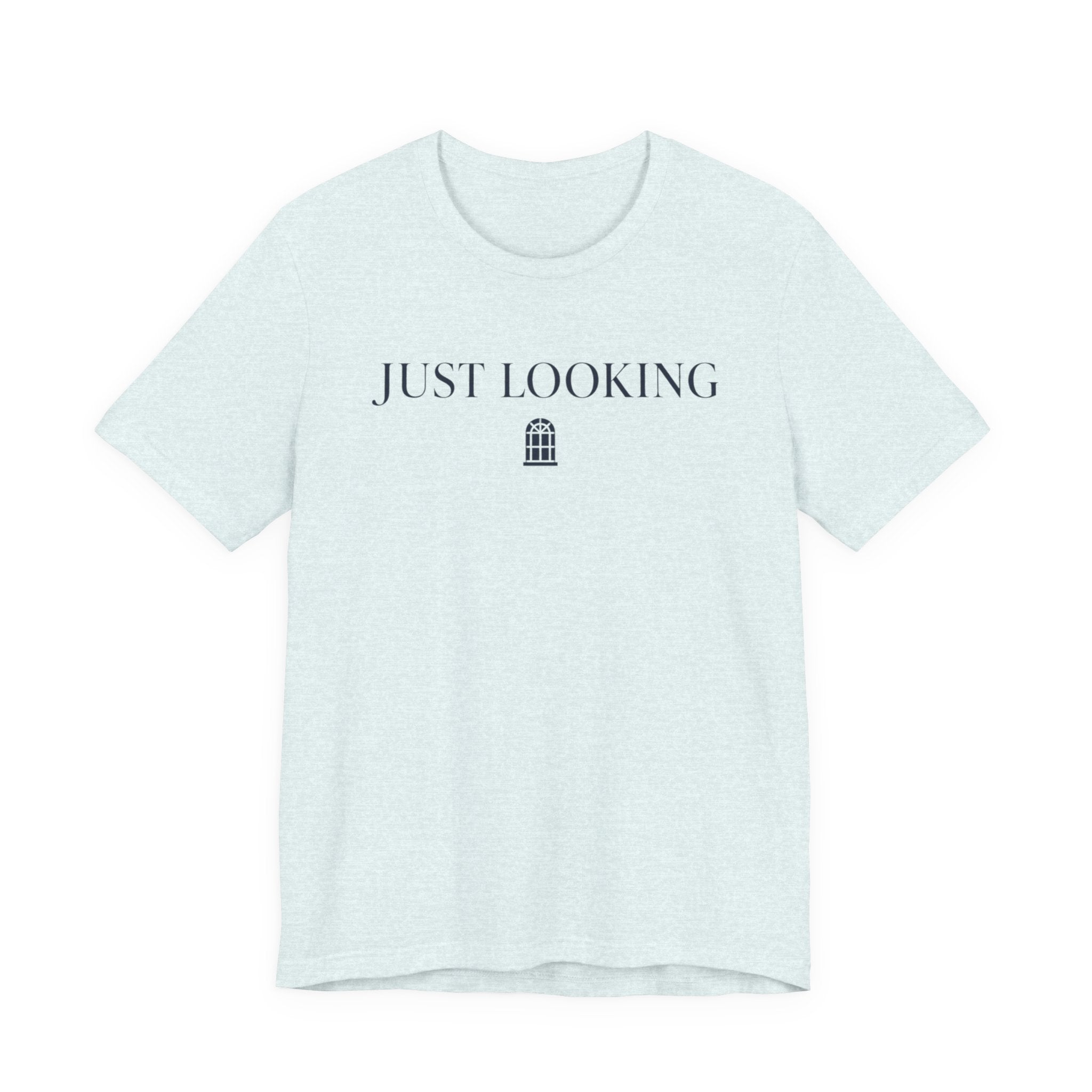 "Just Looking" T-Shirt