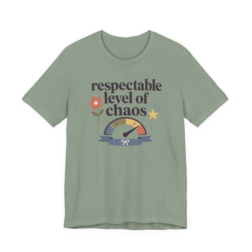 "Respectable Level Of Chaos" T-Shirt