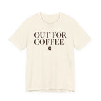 "Out for Coffee" T-Shirt