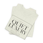 "Quiet Luxury" T-Shirt