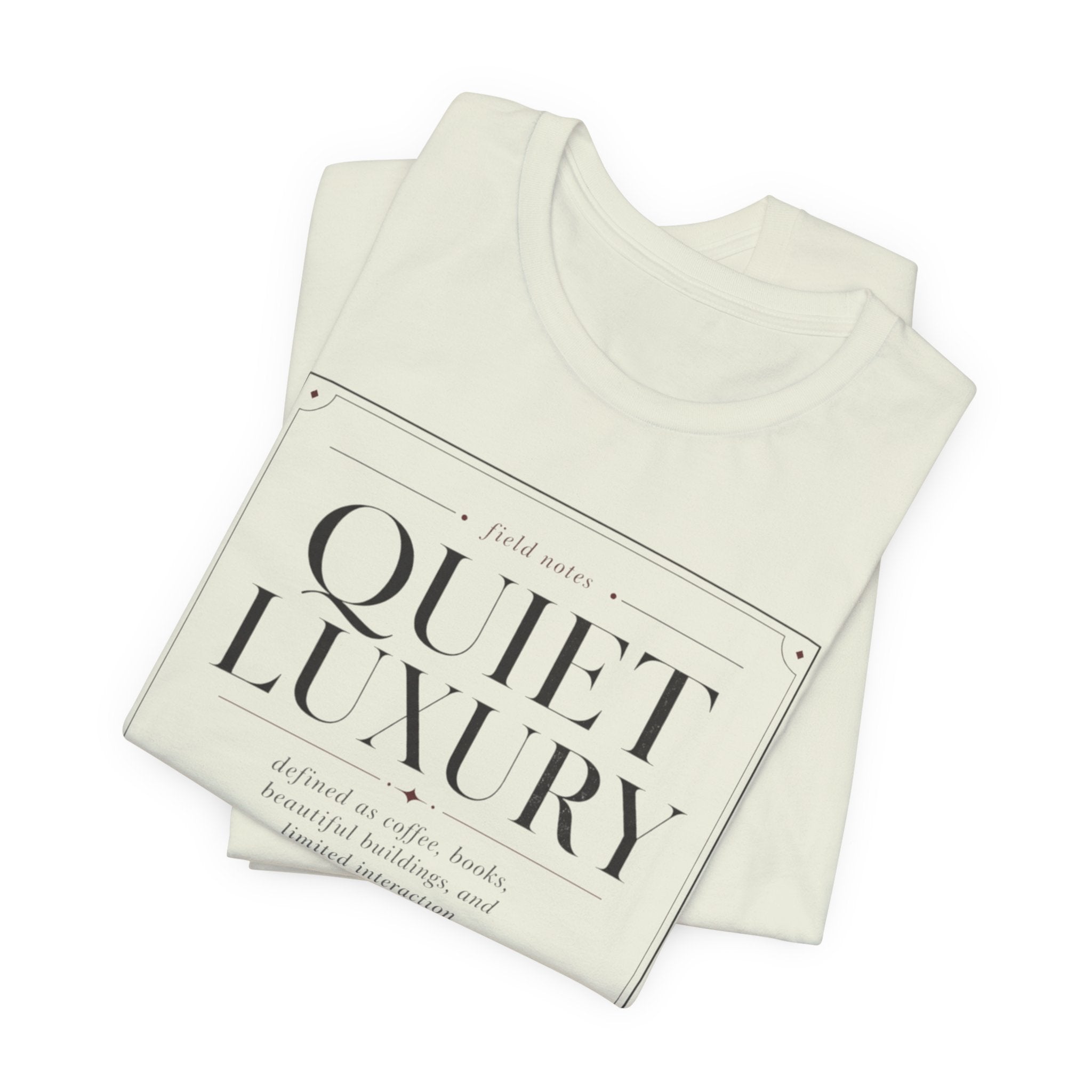 "Quiet Luxury" T-Shirt