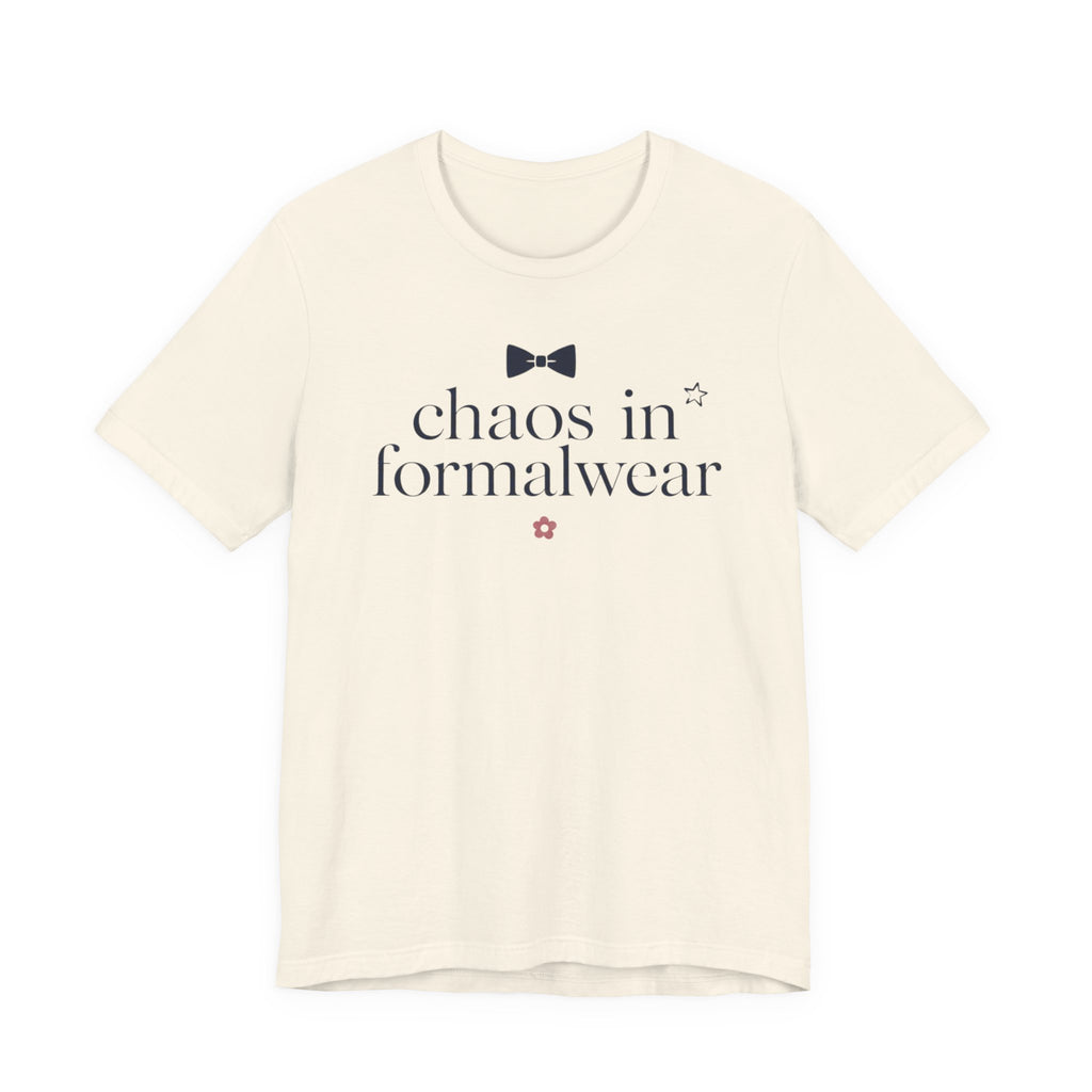 "Chaos In Formalwear" T-Shirt